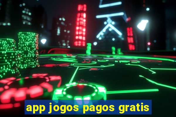 app jogos pagos gratis